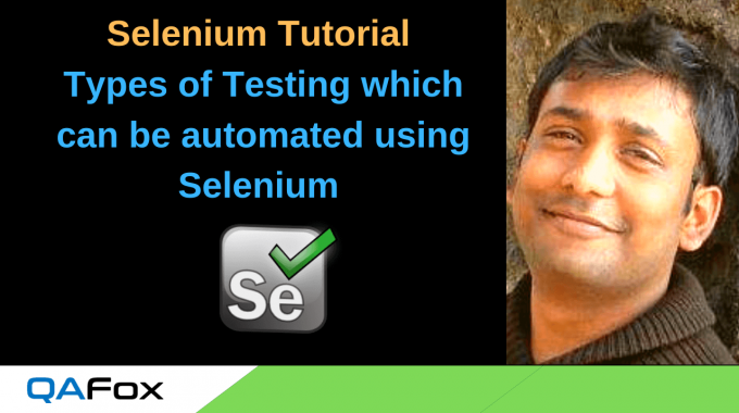 What Types of Testing can be automated using Selenium?