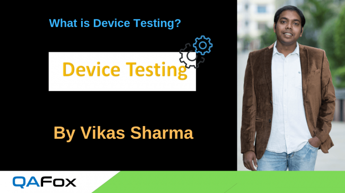 What is Device Testing?