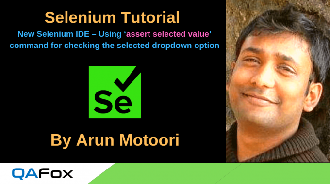New Selenium IDE – Using ‘assert selected value’ command for checking the selected dropdown option