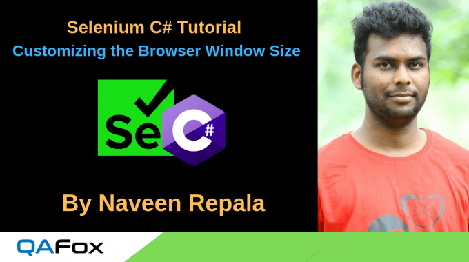 Selenium C# – Customizing the Browser Window Size