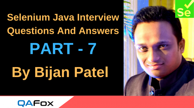 Selenium Java Interview Questions And Answers – Part 7