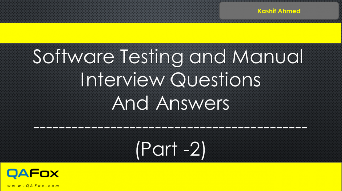 Software Testing and Manual Interview Questions and Answers – Part 2